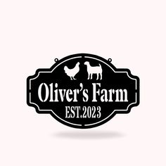 a black and white sign that says,'oliver's farm est 2093