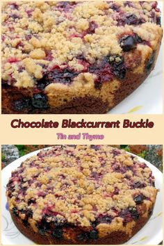 two pictures of a cake with crumbled toppings on top and below the words chocolate black currant buckle