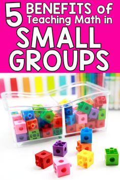 small group of colorful legos with the title 5 benefits of teaching math in small groups