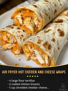 an advertisement for a chicken and cheese wrap on a white plate with text overlay that reads air fryer hot chicken and cheese wraps