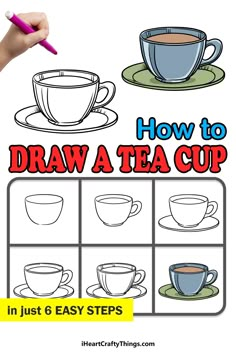 how to draw a tea cup in just 6 easy steps with pictures and instructions for beginners