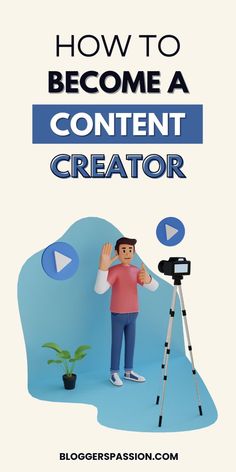 a man standing in front of a video camera with the words how to become a content creator