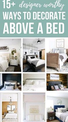 a collage of photos with the words 15 + designer worthy ways to decorate above a bed