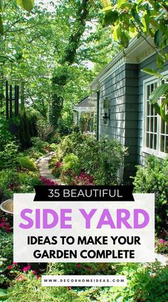 a garden with flowers and trees in the background text reads 35 beautiful side yard ideas to make your garden complete