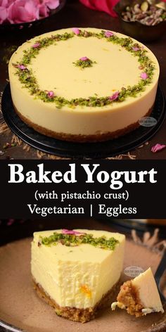 baked yogurt with pistachio crust, vegetarian / eggless cheesecake