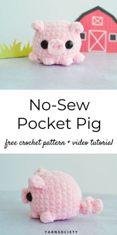 a pink crocheted pig sitting next to a red barn with the words, no sew pocket pig free crochet pattern and video tutor