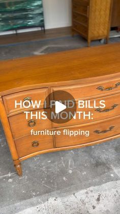 an old dresser with the words how i paid bills this month furniture flipping on it