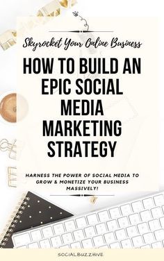 the title for how to build an epic social media marketing strategy, and how to use it