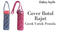 two crocheted water bottles with the words cover boto rait cook uttuk penula