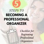 the steps to becoming a professional organizer checklist for beginning professional organizers, 5 - step guide