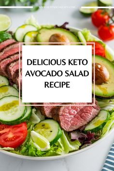 Keto avocado salad with sliced steak, cucumbers, and tomatoes.