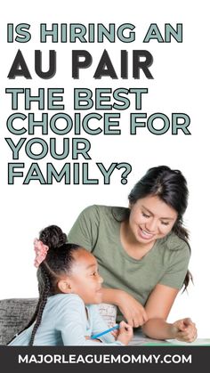 a woman and child are sitting on the couch with text overlay that reads is hiring an au pair the best choice for your family?