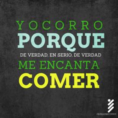 a black and green poster with the words yocorro porque, me encanta comer