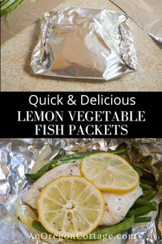 lemon and vegetable fish packets in foil on a counter top with text overlay that reads quick & delicious lemon vegetable fish packets