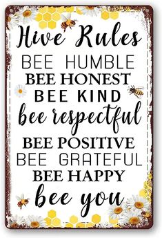 a sign that says, hive rules be humble bee honest be kind respectful be positive be grateful be happy be you