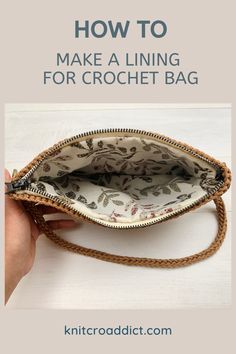 Learn how to make a zipper lining for your crochet and knitting Add Zipper To Crochet Bag, Crochet Bag With Lining Free Pattern, How To Sew Zipper On Crochet Bag, Sewing A Zipper To Crochet, Adding A Zipper To Crochet, Crocheted Wristlet Pattern, Adding Lining To Crochet Bag, Crochet Purse With Zipper Pattern Free