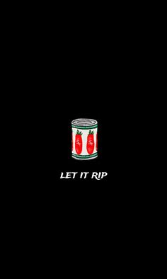 a can of let it rip on a black background