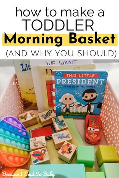 a basket full of toys and books with text overlay how to make a toddler morning basket and why you should