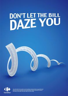 a blue poster with the words, don't let the bill daze you