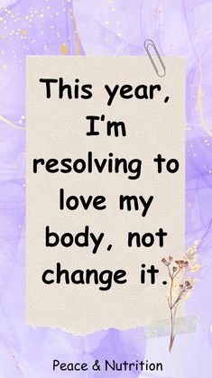 a piece of paper that says, this year i'm revolving to love my body not change it