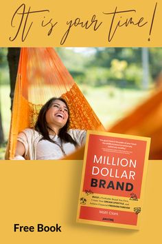 a woman sitting in a hammock with the text it's your time million dollar