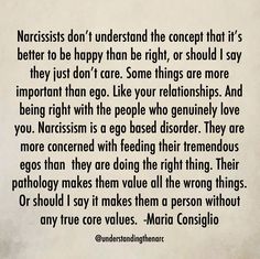 an image with the quote narcissists don't understand the concept that it's better to be happy than right