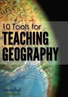 an image of a globe with the words 10 tools for teaching geography on it