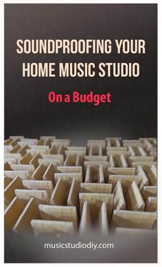 soundproofing your home music studio on a budget with the text sound proofing your home music studio on a budget