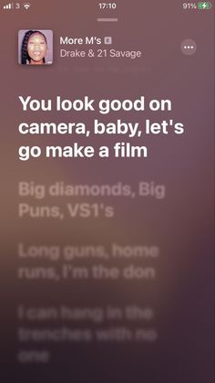 an iphone screen with the text you look good on camera, baby, let's go make a film