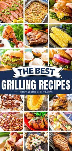 the best grilling recipes for grilled meats, fish, and other foods