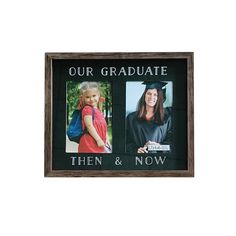 two framed photos with the words, our graduate then and now