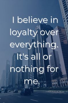 an image with the words i believe in royaltyy over everything it's all or nothing for me