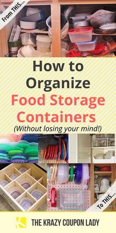 how to organize food storage containers without losing your mind by the lazy coupon lady