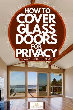 an open floor plan with the title how to cover glass doors for privacy