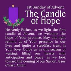 a purple candle with holly wreath on it and the words,'the candle of hope heavenly father, as we light the first candle