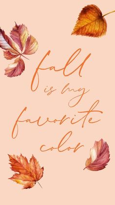 fall is my favorite color with falling leaves