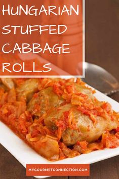 a white plate topped with cabbage covered in red sauce and text overlay reads hungarian stuffed cabbage rolls