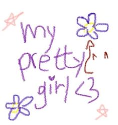 the words my pretty girl are written with colored crayon pencils on white paper