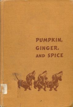 an old book with the title pumpkin, ginger and spice