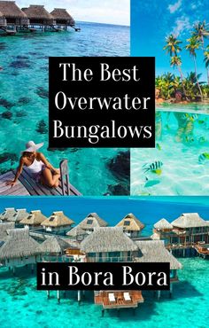 the best overwater bunglows in bora bora