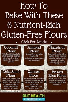 how to bake with these 6 nutrit - rich gluten - free flours