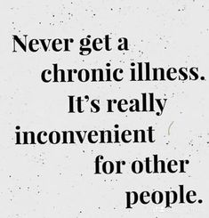 Disease Quote, Chronic Illness Humor, Illness Humor, Invisible Disease, Chronic Migraines, Autoimmune Disorder, Diy Tips