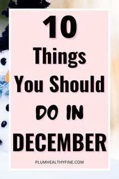 These are the 10 things you need to do in december to end your year on a good note | things to do before end of year | things to do in december | december activities | december habits | december routine | self improvement tips for december December Routine, To Do Before New Year, December Self Care, December Checklist, December Bucket List, Things To Do In December, December Challenge, Good Note, December Activities