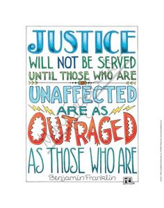 a poster with the words justice, will not be served until those who are unaffected