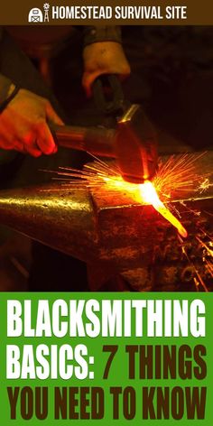 a poster that says blacksmithing basics 7 things you need to know