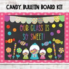 a candy bulletin board with the words our glass is so sweet