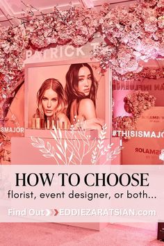 a display with pink flowers on the wall and text overlay that reads how to choose hoist, event designer, or both