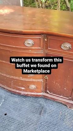 an old dresser with a quote on it that says, watch us transform this buffetet we found on marketplace