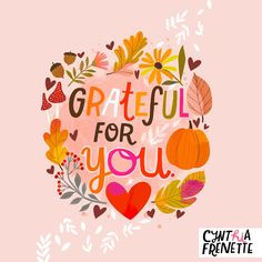 a card with the words grateful for you surrounded by autumn leaves and pumpkins on a pink background