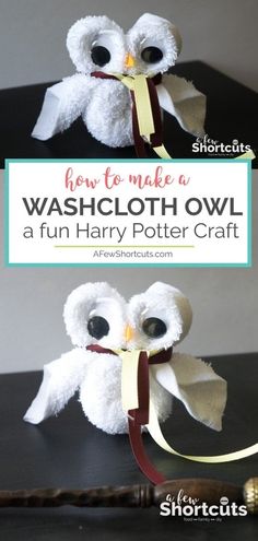 how to make a washcloth owl with a fun harry potter craft